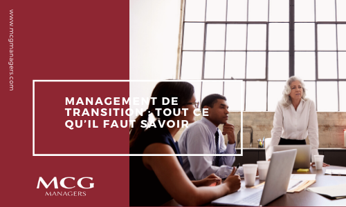 Management de transition : tout ce qu’il faut savoir