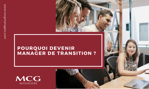 Pourquoi devenir manager de transition ?