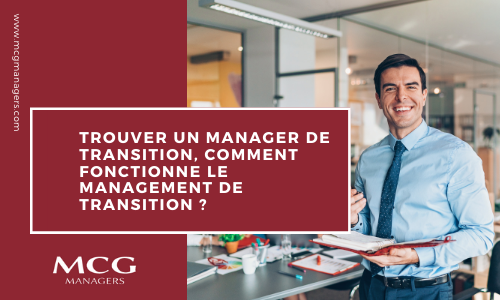 Trouver un manager de transition, comment fonctionne le management de transition ?