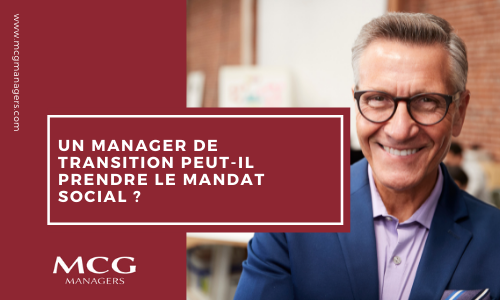 Un manager de transition peut-il prendre le mandat social ?