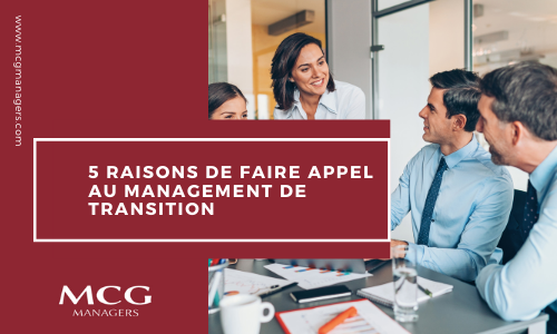 5 raisons de faire appel au management de transition