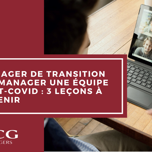 Manager de transition RH, Manager une équipe post-covid : 3 leçons à retenir