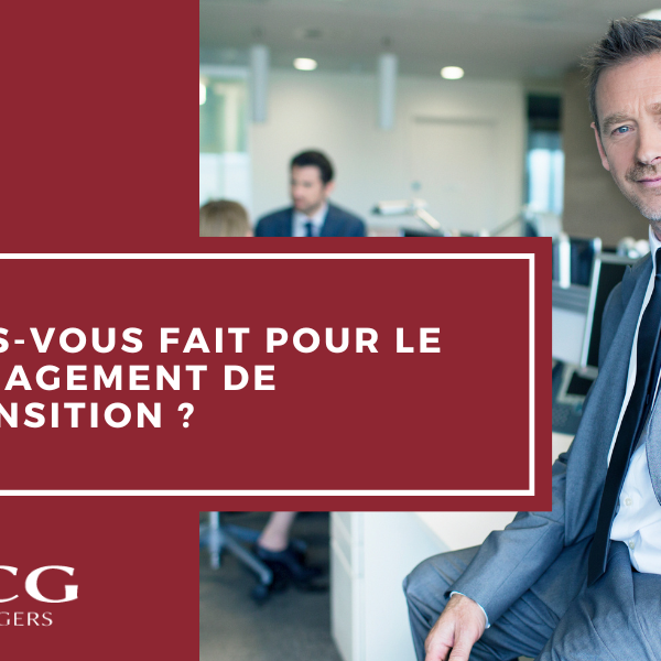 Êtes-vous fait pour le management de transition ?