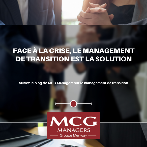 Face à la crise, le management de transition est la solution