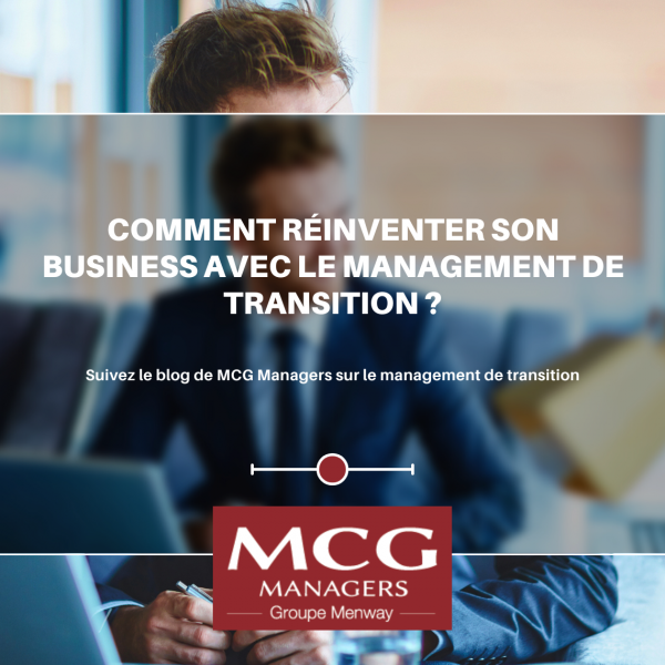 Comment réinventer son business avec le management de transition ?