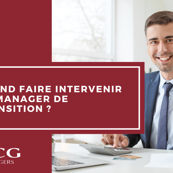 Quand faire intervenir un manager de transition ?