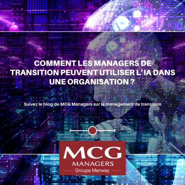 Comment les managers de transition peuvent utiliser l’IA dans une organisation ?