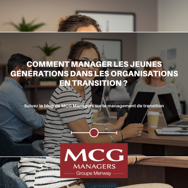 Comment manager les jeunes générations dans les organisations en transition ?