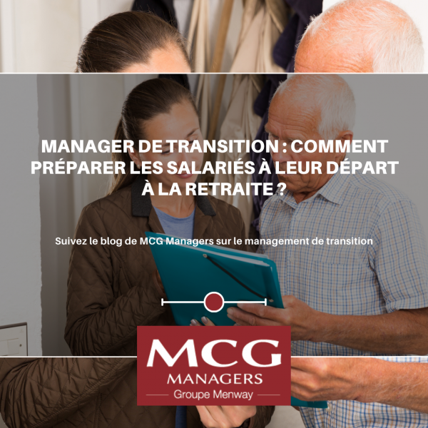 Manager de transition : Comment préparer les salariés à leur départ à la retraite ?