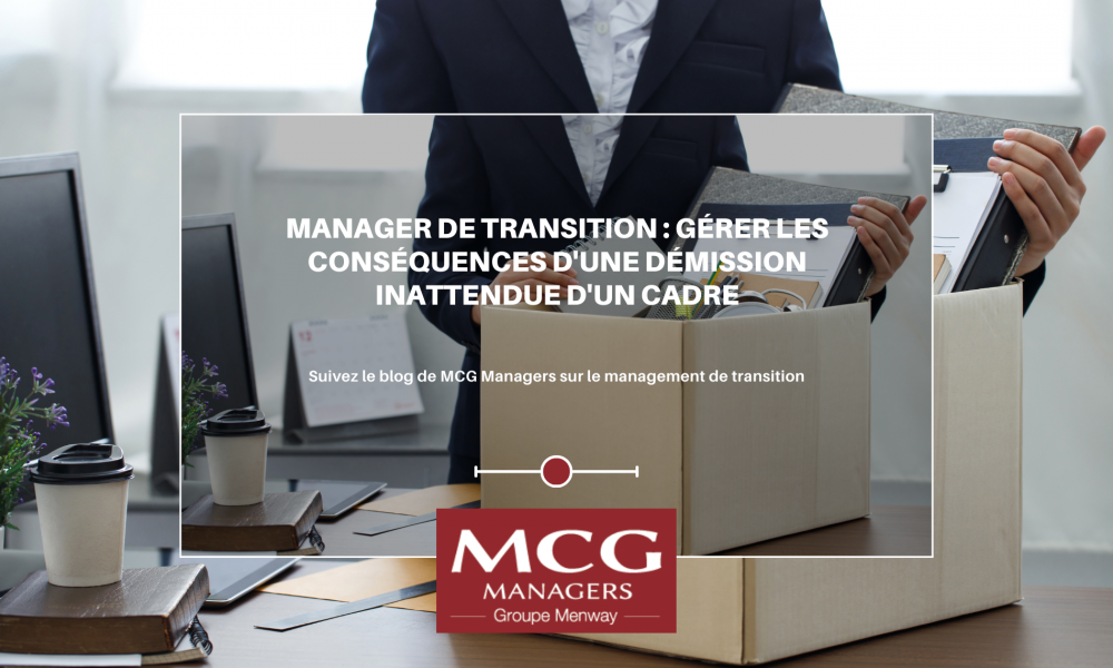 Manager de transition : gérer les conséquences d'une démission inattendue d'un cadre