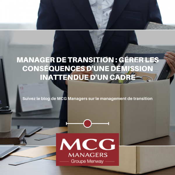 Manager de transition : gérer les conséquences d'une démission inattendue d'un cadre