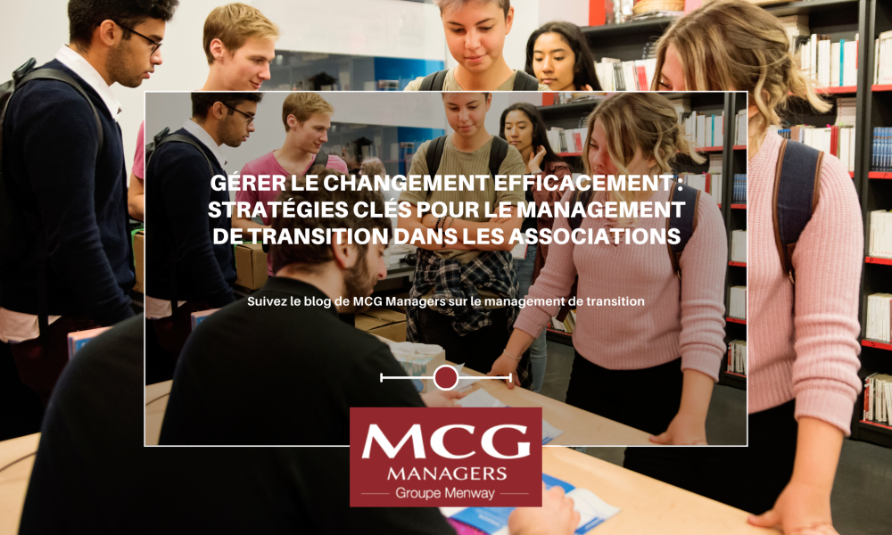 Gérer le changement efficacement : stratégies clés pour le management de transition dans les associations