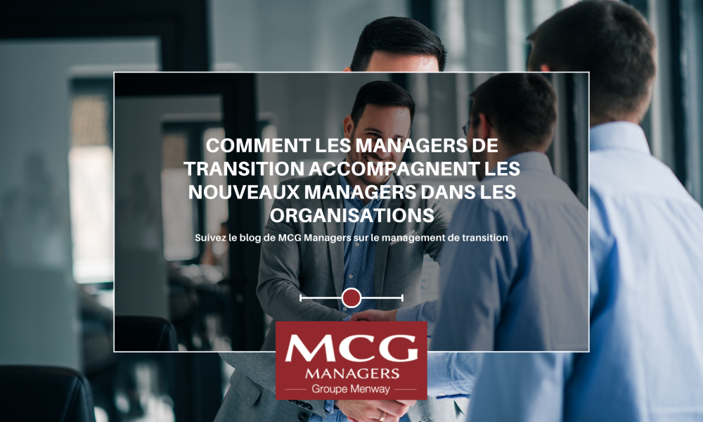 Comment les managers de transition accompagnent les nouveaux managers dans les organisations